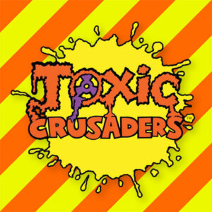 Toxic Crusaders