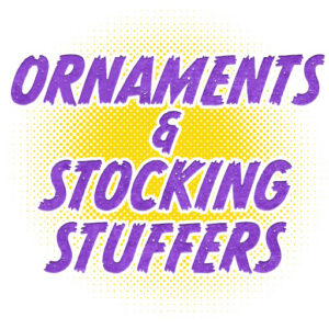 Ornaments/Stocking Stuffers